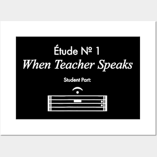 When Teacher Speaks Funny Music Teacher Posters and Art